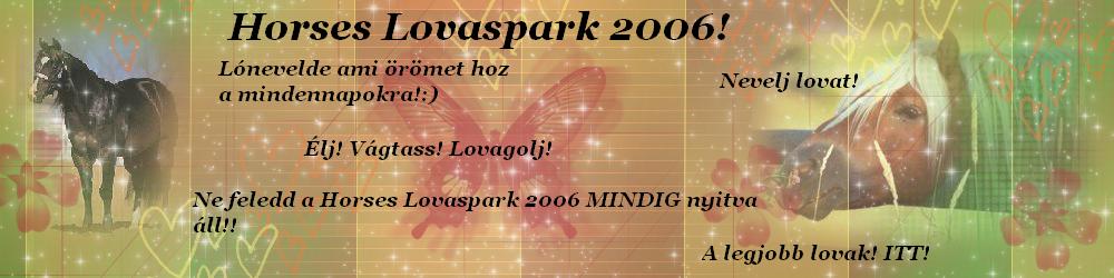 Horses Lovaspark 2006! A legjobb lnevelde